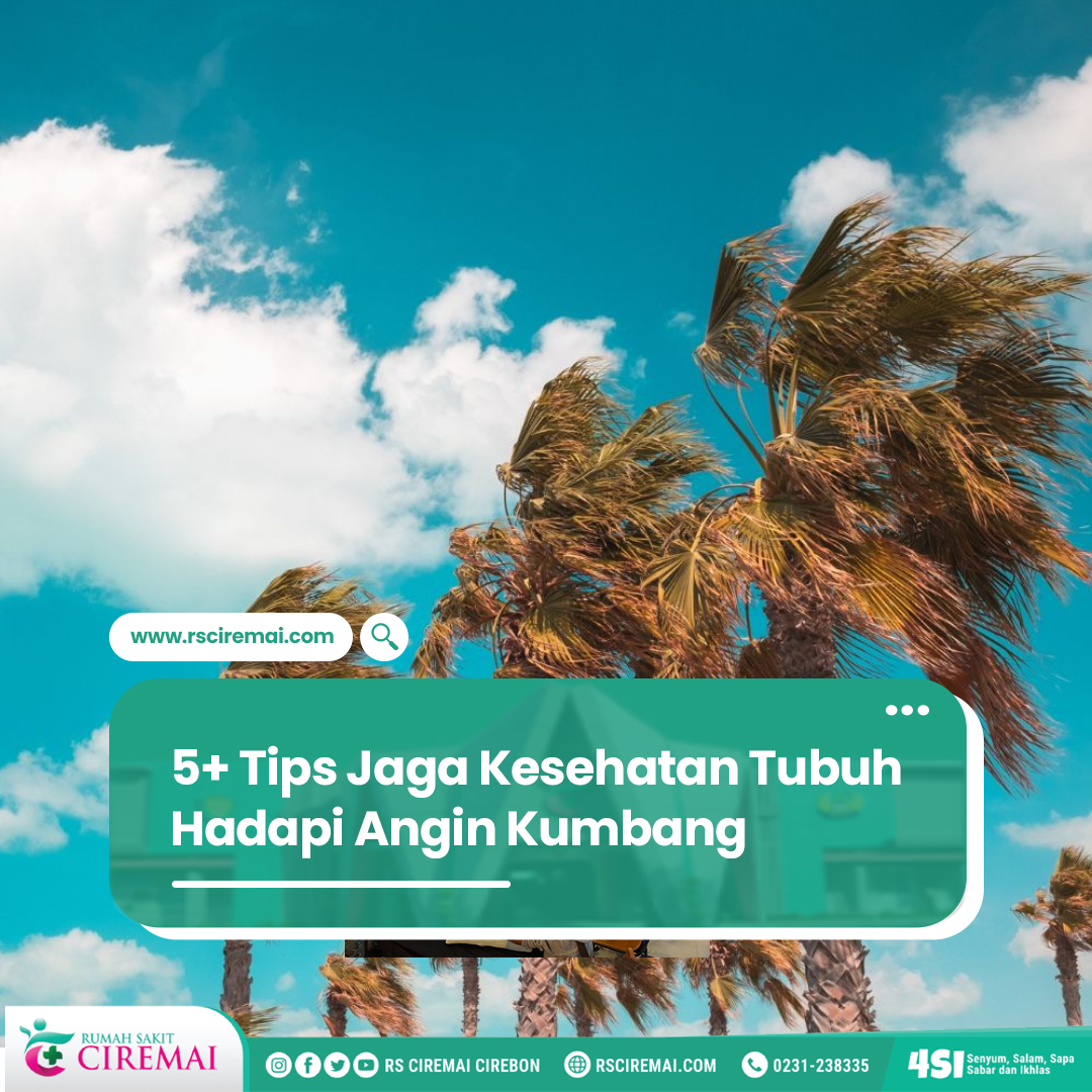 5+ Tips Jaga Kesehatan Tubuh Hadapi Angin Kumbang